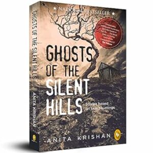 Ghosts of The Silent Hills: Stories based on true hauntings