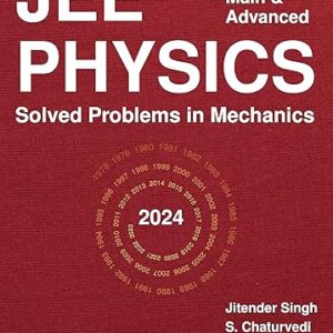 JEE Mains and Advanced Physics PYQ+: Solved Problems in Mechanics